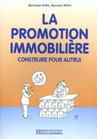 Couverture de La promotion immobilière ; construire pour autrui