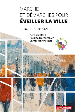 Couverture de Marche et démarches pour éveiller la ville ; le bal des passants